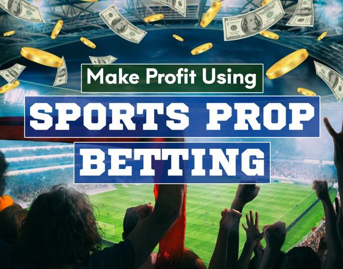 Make Profit Using Sports Prop Betting